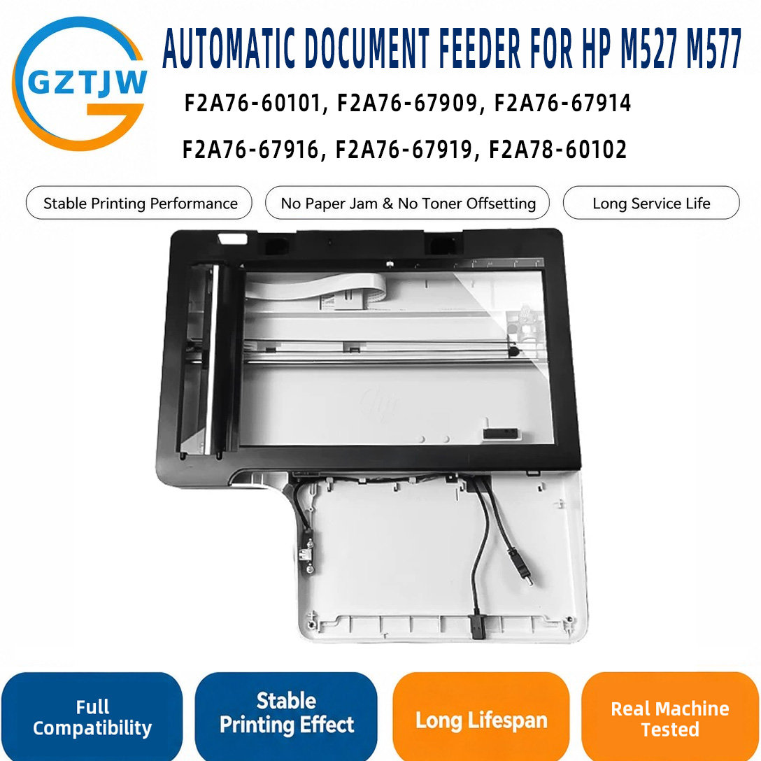 F2A76-60101 F2A76-67909 F2A76-67914 F2A76-67916 F2A78-60102 Scanner Assembly / Scanner Unit FOR HP M527 M577 Fast Printer Spare Parts China Factory Stock